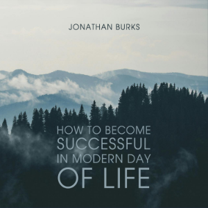 How to Become Successful in Modern Day of Life