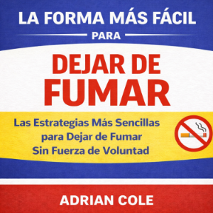 La Cena Sencilla Forma de Dejar de Fumar