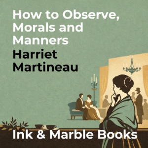 How to Observe, Morals and Manners