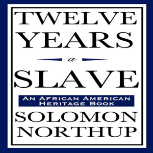 Twelve Years A Slave