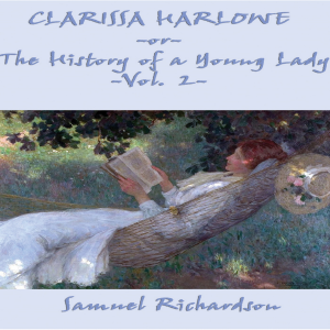 Clarissa Harlowe -or- The History of a Young Lady Volume 2