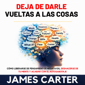 Deja de darle vueltas a las cosas