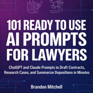 101 Ready To Use AI Prompts for Lawyers