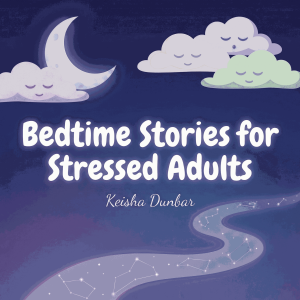 Bedtime Stories for Stressed Adults