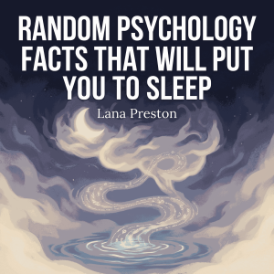 Random Psychology Facts That Will Put You To Sleep