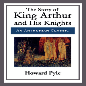 The Story of King Arthur and His Knights