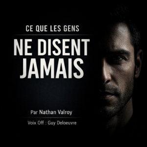Ce Que Les Gens Ne Disent Jamais