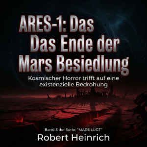 ARES-1: Das Ende der Mars Besiedlung