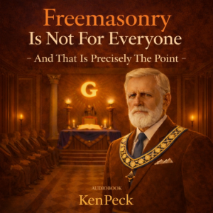 Freemasonry Is Not For Everyone