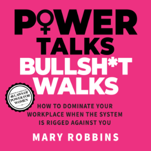 Power Talks Bullsh*t Walks