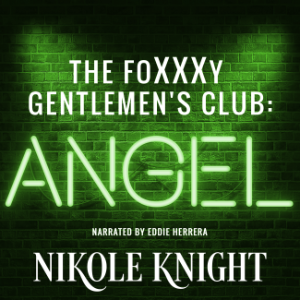 The Foxxxy Gentlemen's Club: Angel