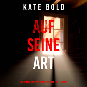 Auf seine Art (Ein spannender Eve Hope FBI-Thriller – Buch 5)