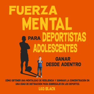 Fuerza mental para deportistas adolescentes