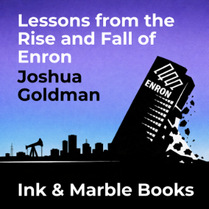 Lessons from the Rise and Fall of Enron