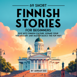 69 Short Finnish Stories for Beginners