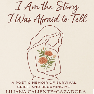 I Am the Story I Was Afraid to Tell