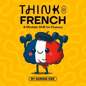 Think in French
