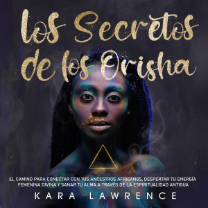 Los Secretos de los Orisha
