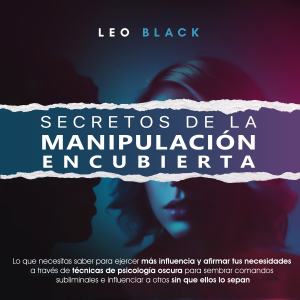 Secretos de la Manipulación Encubierta