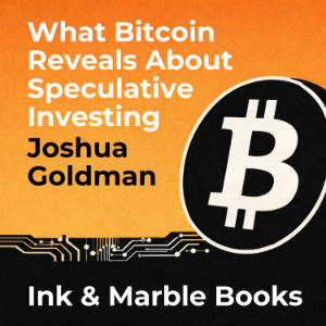 What Bitcoin Reveals About Speculative Investing