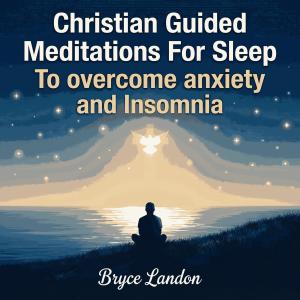 Christian Guided Meditations For Sleep To overcome anxiety and Insomnia