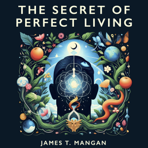 The Secret of Perfect Living