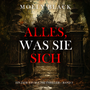 Alles, was sie sich merkt (Ein Jade Savage FBI-Thriller – Band 3)