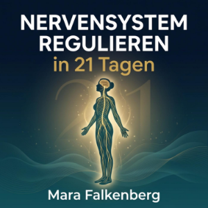 Nervensystem regulieren in 21 Tagen