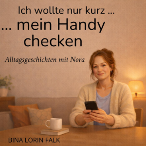 Ich wollte nur kurz... mein Handy checken