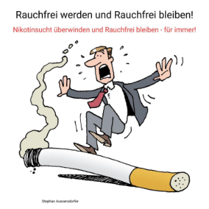 Rauchfrei werden und Rauchfrei bleiben!