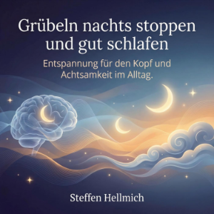 Grübeln nachts stoppen und gut schlafen