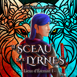 Liens d'Éternité I - Le Sceau des Lyrnes