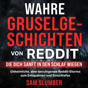 Wahre Gruselgeschichten von Reddit, die dich sanft in den Schlaf wiegen