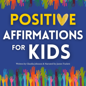 Positive Affirmations for Kids
