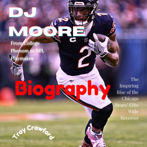 DJ Moore: From College Phenom to NFL Playmaker