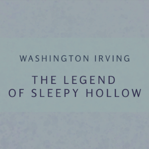 The Legend of Sleepy Hollow