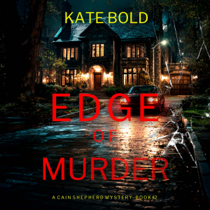 Edge of Murder (A Cain Shepherd FBI Suspense Thriller—Book Two)