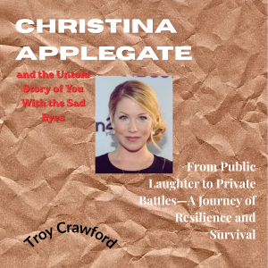 Christina Applegate and the Untold Story of You With the Sad Eyes