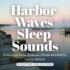 Harbor Waves Sleep Sounds