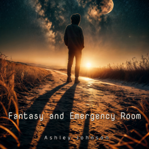 Fantasy and Emergency Room