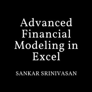 Advanced Financial Modeling in Excel