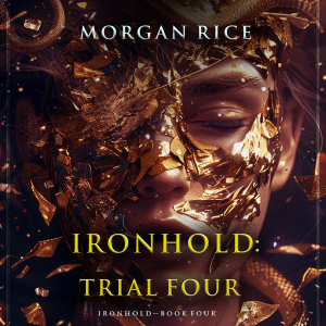 Ironhold: Trial Four (Book Four of the Ironhold Series)