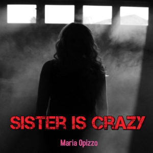 Sister is Crazy