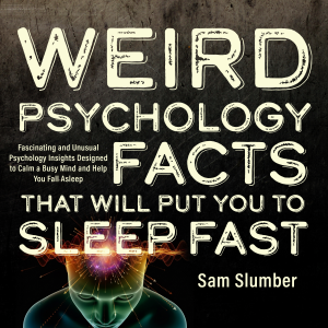 Weird Psychology Facts That Will Put You to Sleep Fast