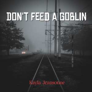 Don't Feed a Goblin