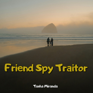 Friend Spy Traitor