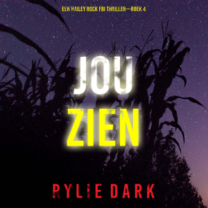 Jou Zien (Een Hailey Rock FBI Thriller—Boek 4)