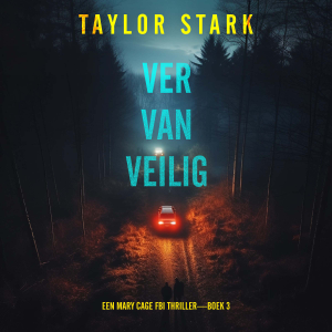 Ver Van Veilig (Een Mary Cage FBI Thriller—Boek 3)