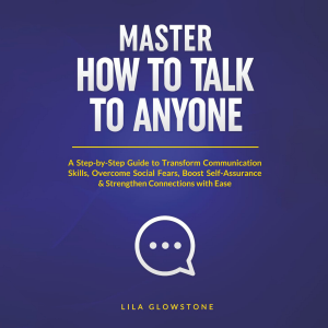 Master How to Talk to Anyone