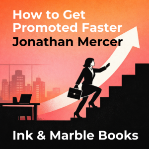 How to Get Promoted Faster